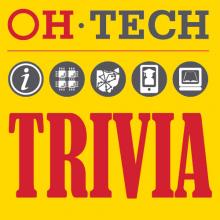 OH-TECH Trivia OH-TECH Trivia